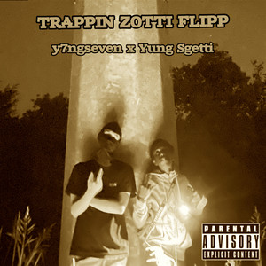 Trappin Zotti Flipp (Explicit)