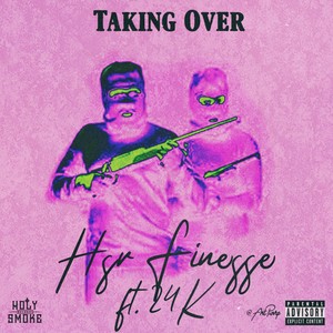 Taking Over (feat. 24 K) [Explicit]