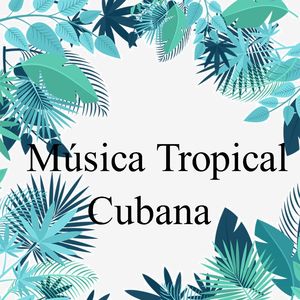 Música Tropical Cubana