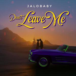 Don't leave me (Explicit)