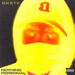 NOTHING PERSONAL (Explicit)