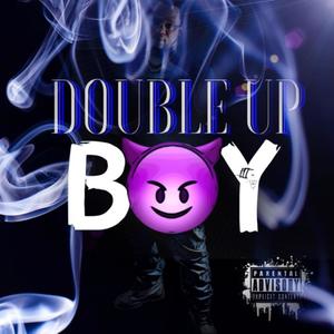 Double Up Boy (Explicit)