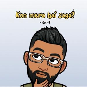 Kon mera hai saga? (Explicit)