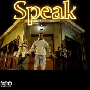 Speak (feat. Big Dude J3 & Zone6 BG) (Explicit)