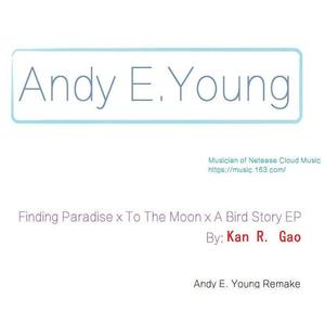 Finding paradise x To the moon x A bird story EP