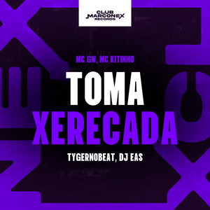 Toma Xerecada (Explicit)