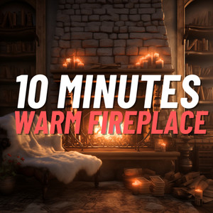10 Minutes Warm Fireplace