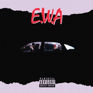 E.W.A (Explicit)