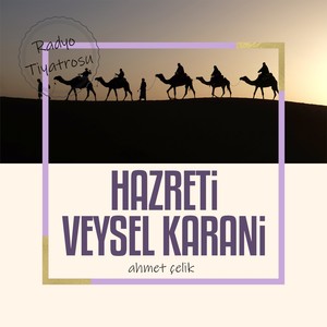Hz. Veysel Karani(Radyo Tiyatrosu)