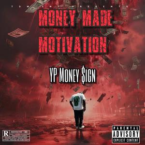 Money Made Motivation (Explicit)