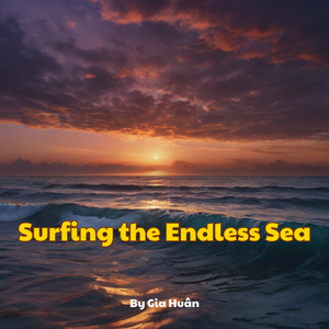 Surfing the Endless Sea