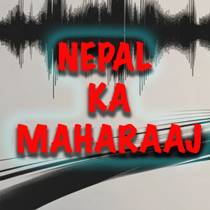 Nepal Ka Maharaaj