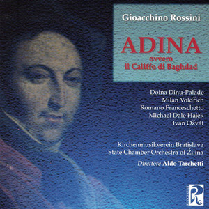 Gioacchino Rossini: Adina ovvero Il Califfo di Baghdad