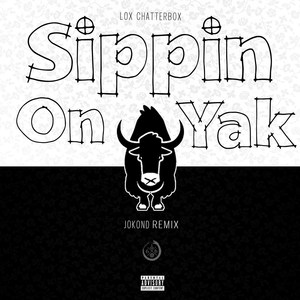 Sippin on Yak (Jokond Remix)