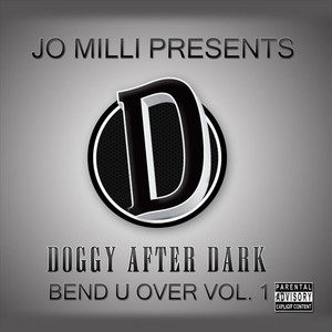 Bend U Over Vol 1 (Jo Milli Presents Doggy After Dark) [Explicit]