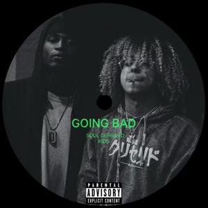 Going Bad (feat. Booski13001of1 & Jajy) (Explicit)
