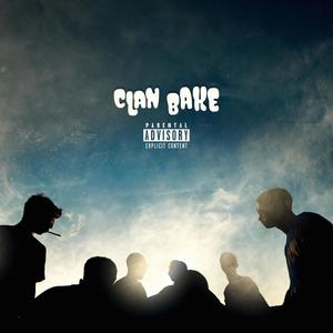 Clan Bake(feat. YvngWaves, Aylo & Astro) (Explicit)