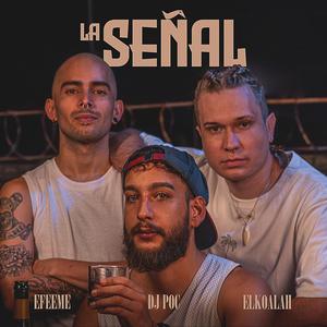 LA SEÑAL (feat. DJ Poc, Mc Elkoo & FM)