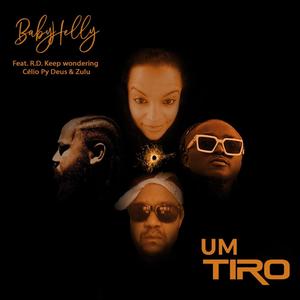 Um tiro (feat. R.D. Keep wondering, Célio Py Deus & Zulu) (Explicit)