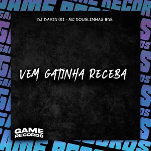 Vem Gatinha Receba (Explicit)