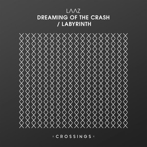 Dreaming Of The Crash / Labyrinth