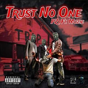 Trust No One (feat. Mozie) [Explicit]