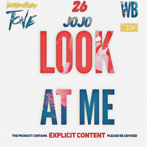 Look At Me (feat. 26 JoJo & WB Meech) [Explicit]