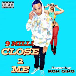 Close 2 Me (Explicit)