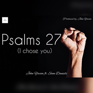 Psalms 27 (feat. Sam Daniels)