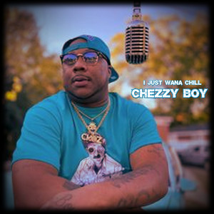 I Just Wana Chill (Explicit)