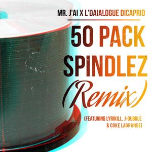 50 Pack Spindlez (feat. Lyrikill, J-Dubble & Coke LaGrande) [Remix] [Explicit]