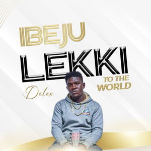 Ibeju Lekki To The  World