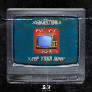 Keep Your Mind (Remastered 2022) [Explicit]