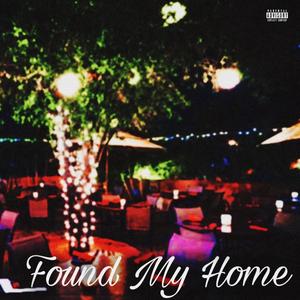 Found My Home (Explicit)