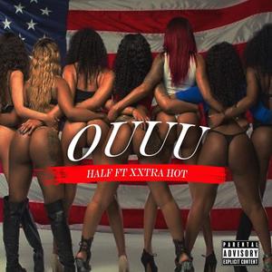 Ouuu (feat. Half) (Explicit)