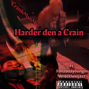 Harder den a Crain (Explicit)