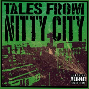 Tales From Nitty City (Explicit)