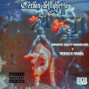 Cerdos del Ghetto (Explicit)