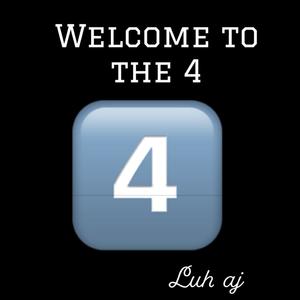 Welcome To The 4 (Explicit)