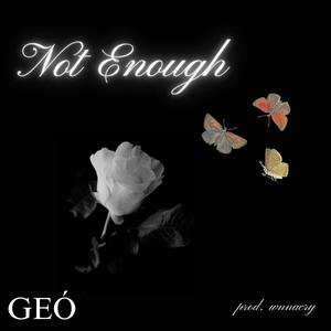 Not Enough (Explicit)