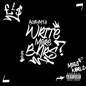 Write More Bars.... (Explicit)