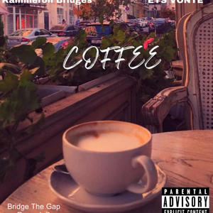 C O F F E E (feat. E Y S VONTE & Zemiah Mims)