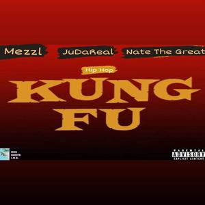 Kung Fu Hip-Hop (feat. Nate The Great & JuDaReal) (Explicit)