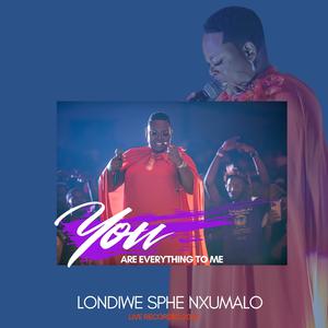 YOU ARE EVERYTHING TO ME