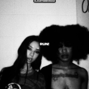 RUN! (Explicit)