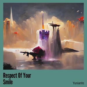 Respect of Your Smile