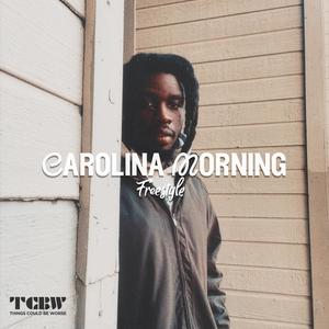 Carolina Morning Freestyle (Explicit)
