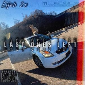 Last Ones Left (Explicit)