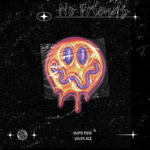 NO FRIENDS (feat. SEVENALI) [Explicit]