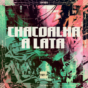 CHACOALHA A LATA (Explicit)